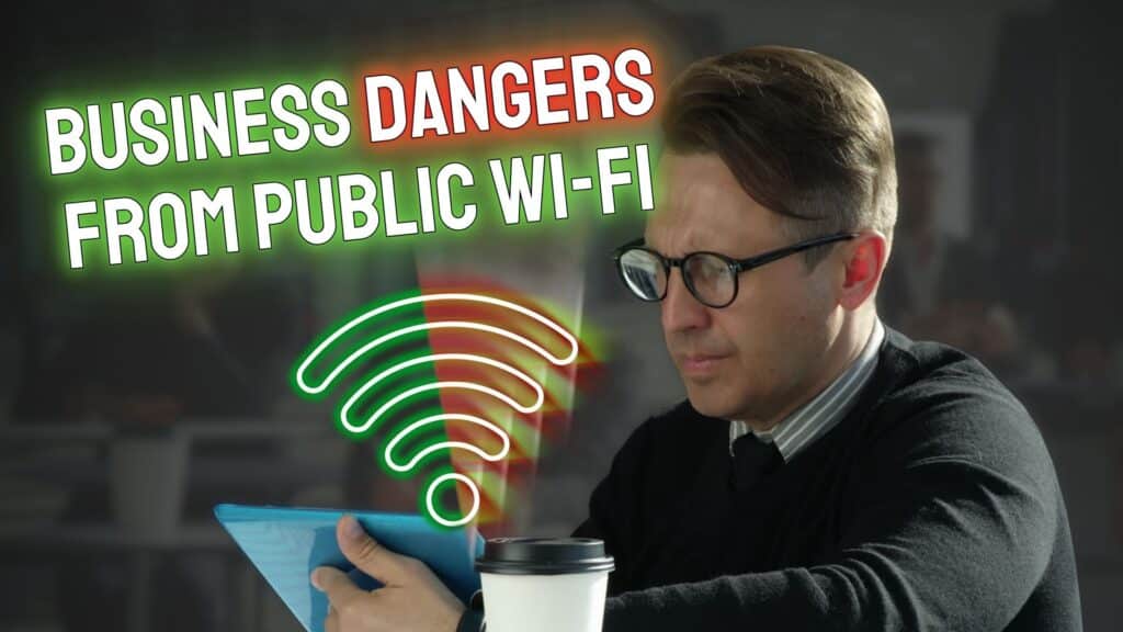 The two big threats of doing business on public Wi-Fi